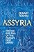 Assyria: The Rise and Fall of the World's First Empire