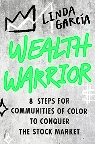 Wealth Warrior: 8 Steps for Communities of Color to Conquer the Stock Market (Kindle Edition)