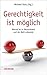 Gerechtigkeit ist möglich by Michael Rutz