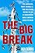 The Big Break: The Gamblers...