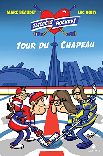 Tatoué(e)s hockey! - 1 - Tour du chapeau (French Edition)