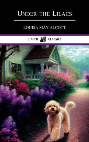 Under the Lilacs: Classic American Novel for Kids