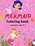 Mermaid Coloring Book for G...