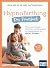 HypnoBirthing. Das Praxisbuch: Praxiswissen, Übungen, Checklisten und Wochenpläne zur Originalmethode von Marie F. Mongan (German Edition)