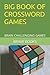 BIG BOOK OF CROSSWORD GAMES by BRAVE Books