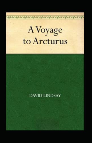 A Voyage to Arcturus Annotated and Unabridged