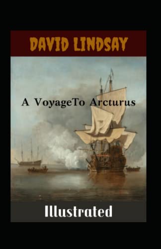 A Voyage To Arcturus Illustrated