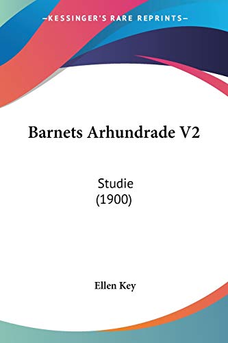 Barnets Arhundrade V2: Studie (1900) (Spanish Edition)