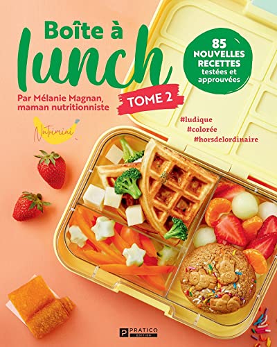 Boite à lunch tome 2: 85 nouvelles recettes testées et approuvées (French Edition)