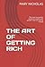 THE ART OF GETTING RICH: Th...
