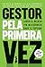 Gestor pela primeira vez by Loren B. Belker