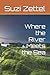 Where the River Meets the S...