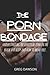 The Porn Bondage by Greg Dawson