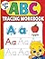 ABC Tracing Workbook: A-Z Alphabet Letter Tracing Activities for Capital and Small Letters | Alphabet Handwriting Practice Workbook | Learn to Write and Trace Book for Kindergarten and Kids Ages 3-5