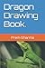Dragon Drawing Book.