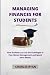 MANAGING FINANCES FOR STUDE...