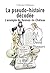 La Pseudo-histoire décodée: L'exemple de Rennes-le-Château