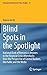 Blind Spots in the Spotligh...
