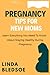 Pregnancy Tips For New Moms by Linda Bledsoe