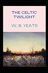 THE CELTIC TWILIGHT