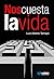 Nos cuesta la vida by Luis Alberto Tamayo