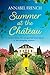 Summer at the Chateau by Annabel French Summer at the Chateau by Annabel French