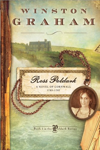 Ross Poldark: A Novel of Cornwall, 1783-1787