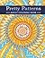 Pretty Patterns: Adult Colo...