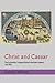 Christ and Caesar: The Euch...
