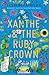 Xanthe & the Ruby Crown: from the Costa Award-winning author of Asha & the Spirit Bird