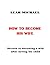 How To Become His Wife by Leah Michael
