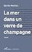 La mer dans un verre de cha...