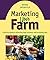Marketing Your Farm: A prac...