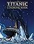 Tĩtanĩc Coloring Book: The ...