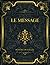 Le Message: Honoré de Balzac (French Edition)