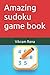 Amazing sudoku game book