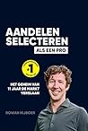 Aandelen selecteren als een Pro (Dutch Edition)