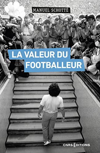 La Valeur du footballeur (Sociologie/Anthropologie) (French Edition)