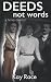 DEEDS NOT WORDS: A Family D...