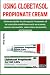 USING CLOBETASOL PROPIONATE...