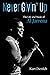 Never Givin' Up: The Life and Music of Al Jarreau