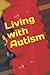 Living with Autism by Kyle Collins