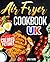 Air Fryer Cookbook UK: Easy...