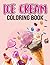 Ice Cream Coloring Book by Benjamin Frank
