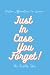 Just In Case You Forget!: P...