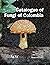 Catalogue of Fungi of Colombia