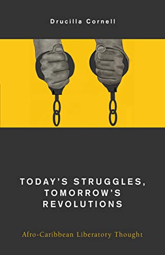 Today's Struggles, Tomorrow's Revolutions (Global Critical Caribbean Thought)