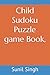 Child Sudoku Puzzle game Book,