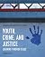 Youth, Crime, and Justice: ...