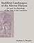 Buddhist Landscapes: Art and Archaeology of the Khorat Plateau, 7th to 11th Centuries